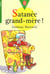 Satanee gand-mere