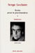 Écrits pour la psychanalyse Tome 2 : diableries (1955-1994)