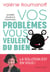 Anxiété, douleurs, insomnies... vos problèmes vous veulent du bien !