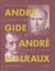 André Gide et André Malraux - l'amitié à l'oeuvre (1922-1951)