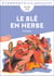 Le Blé en herbe
