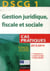 DSCG 1 - gestion juridique, fiscale et sociale - cas pratiques (4e édition)