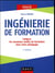 Ingénierie de formation - analyser, concevoir, réaliser, évaluer (5e édition)