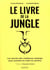 Le livre de la jungle - secrets des meilleures start-up pour employés ambitieux