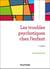 Les troubles psychotiques chez l'enfant (2e édition)