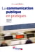 La communication publique en pratique