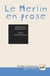 ETUDES LITTERAIRES : le Merlin en prose