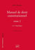 Manuel de droit constitutionnel Tome 2 : La Ve République (6e édition)