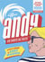 Andy, un conte de faits - la vie et l'époque d'Andy Warhol
