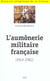 L'aumônerie militaire française (1914-1962)