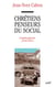 Chrétiens penseurs du social, 2