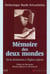 Mémoire des deux mondes - de la révolution à l'Eglise captive