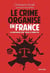 Le Crime organisé en France : Le comprendre pour mieux le combattre