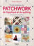 Guide pratique du patchwork - de l'appliqué et du quilting