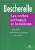 Bescherelle - les verbes portugais et brésiliens (èdition 1997)
