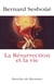 La resurrection et la vie