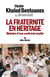 La Fraternité en héritage
