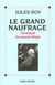 Le grand naufrage : chronique du procès pétain