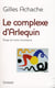 LE COMPLEXE D ARLEQUIN