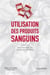 L'utilisation des produits sanguins