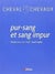 Pur sang et sang impur
