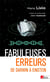 Fabuleuses erreurs - de Darwin à Einstein