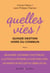 Quelles vies ! quinze destins hors du commun