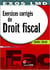 Exercices corrigés de droit fiscal (édition 2009/2010)
