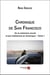Chronique de San Francisco, ou la mémoire courte d'une institutrice en Amérique t.1