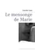 Le mensonge de marie