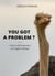 You got a problem ? 7 steps to effectively solve your biggest challenge