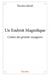 Un endroit magnifique - contes des grands voyageurs
