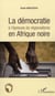 La démocratie à l'épreuve du régionalisme en Afrique noire