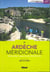 Ardèche Méridionale - Aubenas, Ruoms, Joyeuse, Les Vans, Vallon-Pont-d'Arc