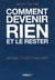 Comment devenir rien et le rester - manuel d'anticoaching