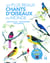 Les plus beaux chants d'oiseaux du monde - identification, comportement, vocalisation