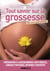 Tout savoir sur la grossesse en 210 questions