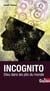 Incognito - Dieu dans les plis du monde
