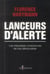 Lanceurs d'alerte - ils risquent leur vie pour protéger la nôtre