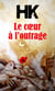 Le coeur à l'outrage