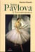 Anna Pavlova : l'incomparable