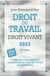 Droit du travail, droit vivant : connaître, mais surtout comprendre le droit du travail d'aujourd'hui (édition 2022)