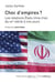 Choc d'empires - les relations Etats-Unis/Iran du XIXe siècle à nos jours