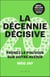 La décennie décisive : Prenez le pouvoir sur votre avenir