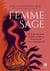 Femme sage : de la fin des lunes à la femme solaire : transmission et accompagnement