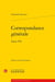 Correspondance générale Tome 7