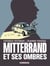 Mitterrand et ses ombres