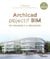Archicad objectif BIM : de l'esquisse à la réalisation (2e édition)