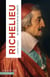 Richelieu : Le pouvoir de l'anxiété