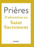 Prières d'adoration au Saint sacrement
